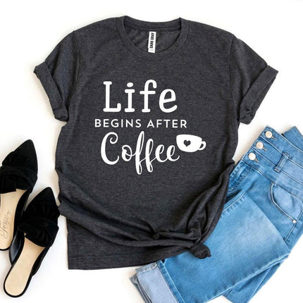 Life Begins After Coffee T-Shirt