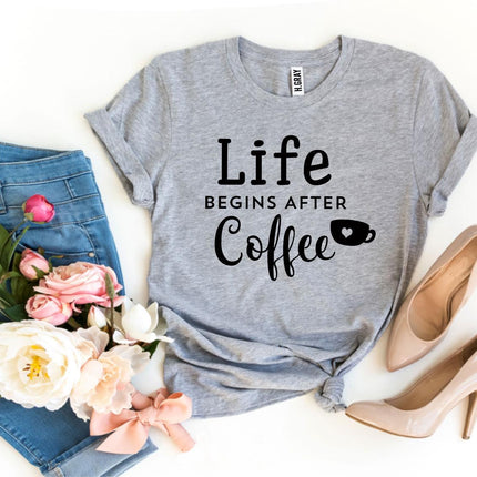 Life Begins After Coffee T-Shirt